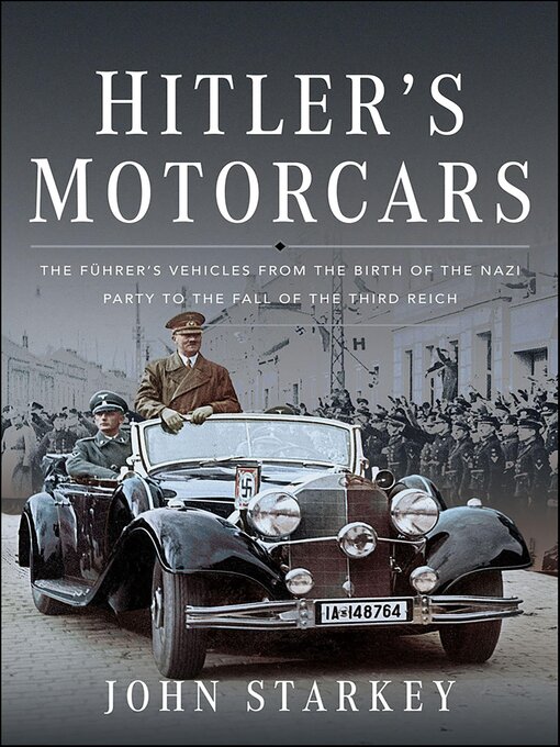 Title details for Hitler's Motorcars by John Starkey - Available